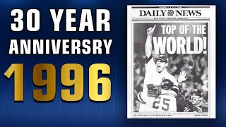 Remembering the 1996 Yankees: 30 Years Later