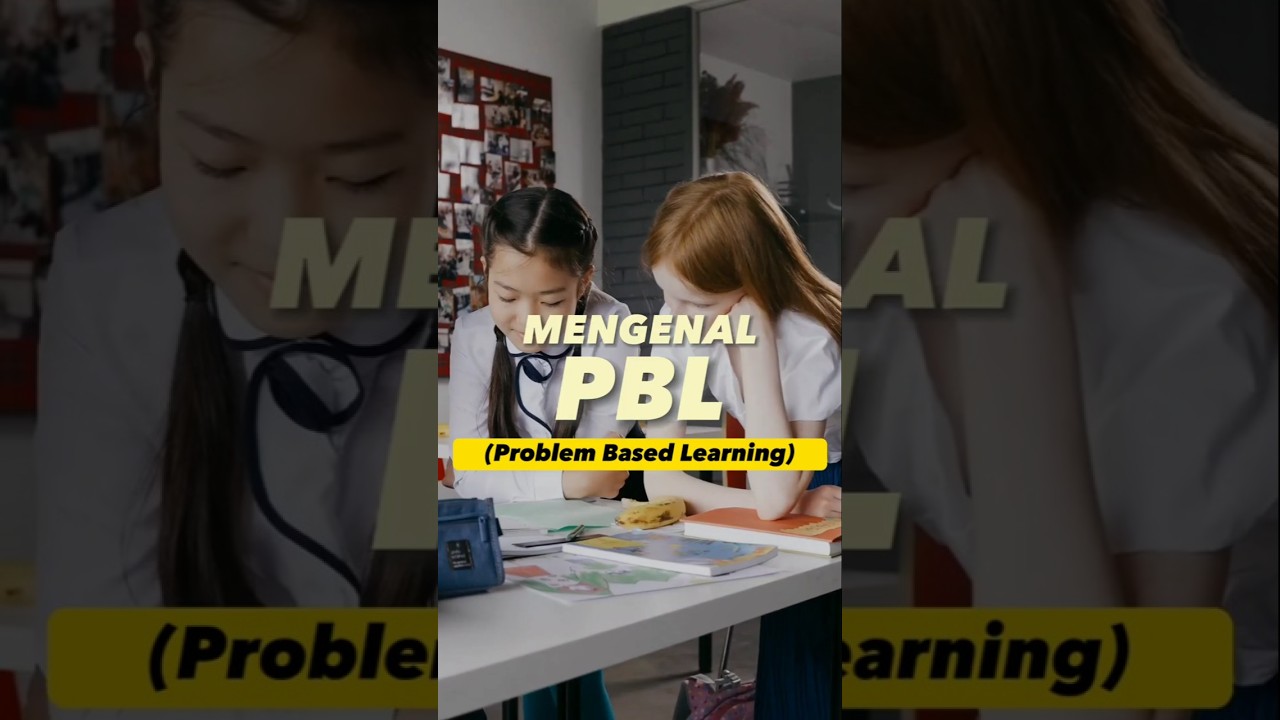 MENGENAL MODEL PBL (Problem Based Learning)