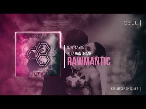 NoiZ Van Grane - Rawmantic (OUT NOW)