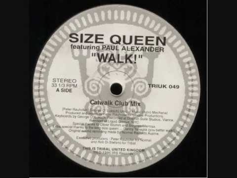 Size Queen Ft. Paul Alexander - Walk! (Catwalk Club Mix)