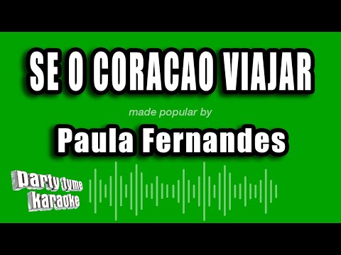 Se O Coração Viajar - Paula Fernandes