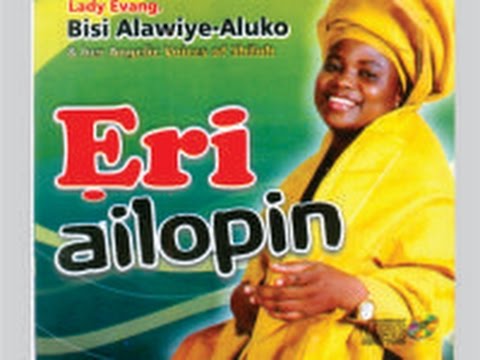 Bisi Alawiye Aluko- Eri Ailopin- Track 1