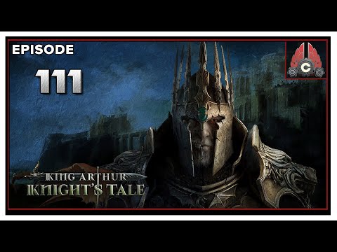 CohhCarnage Plays King Arthur: Knight's Tale - Episode 111