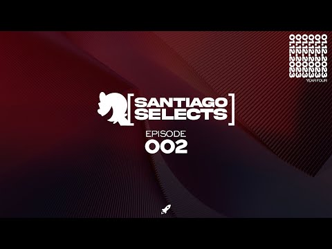 Santiago Selects - Episode 2 with @SerenSantiago (January 12, 2023) [2 Hour Progressive House Mix]