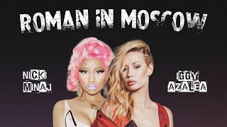 Nicki Minaj &amp; Iggy Azalea - Roman In Moscow (AUDIO)