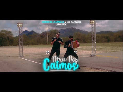 Los de Juancho, Juancho de la Espriella, Diego Daza - Otra Vez Caímos (Video Oficial)