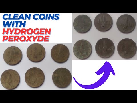 How to clean coins with hydrogen peroxide, without damaging them