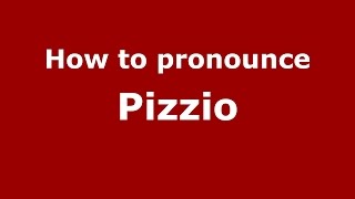How to pronounce Pizzio