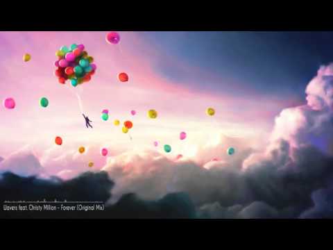 Wavers feat. Christy Million - Forever (Original Mix)