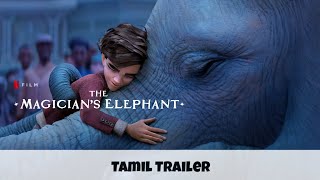 The Magician’s Elephant (2023) | Official Tamil Trailer | Netflix Film | HollyTrailer Network