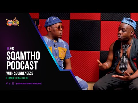 🔥 Sqamtho Podcast With SbuNdengese Ep.15 | Moruti Wadi Febe: Healing the Hood, One Bacardi at a Time