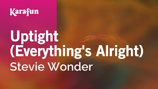 Karaoke Uptight (Everything&#39;s Alright) - Stevie Wonder *