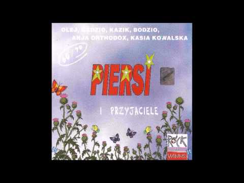 Piersi - 60/70 Piersi i przyjaciele - Gdybyś kochał hej (Kasia Kowalska) 1994