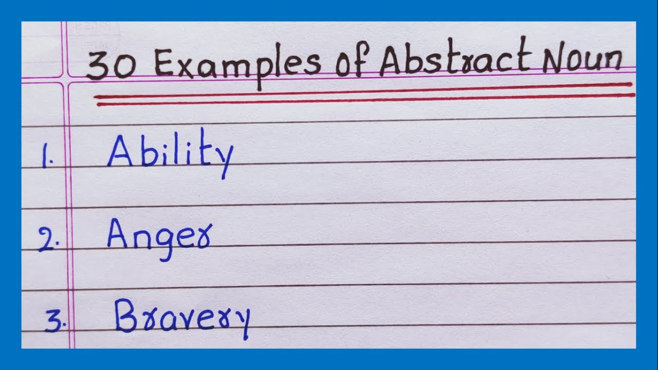 Examples of Abstract Nouns | 10 Examples | 20 Examples | 30 Examples of Abstract Noun in English
