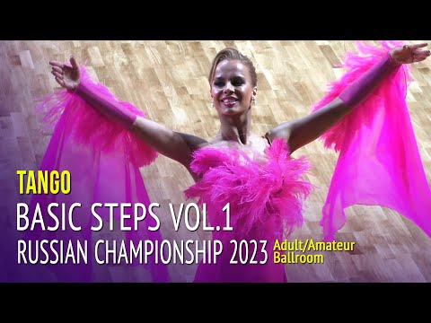 Tango = Basic Steps Vol.1 = 2023 Russian Championship Adult Amateur Ballroom
