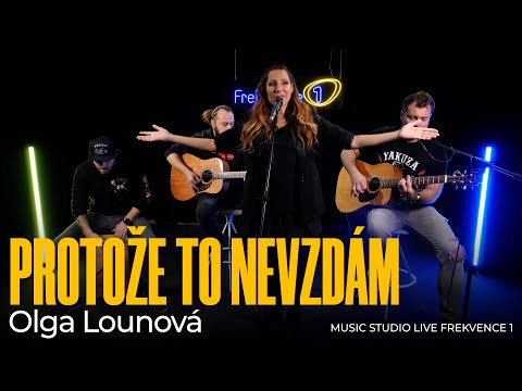 Olga Lounová - Protože to nevzdám (live @ Frekvence 1)