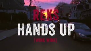 REKS  "Hands Up (Wink Wink)"  -prod. by STREETRUNNER