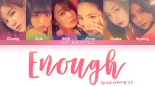 Apink (에이핑크) - &#39;Enough&#39; [Color Coded Lyrics/HAN/ROM/ENG]