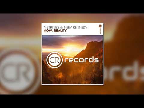 4 Strings & Neev Kennedy - Now, Reality (Extended Mix) [CR Records (RazNitzanMusic)]