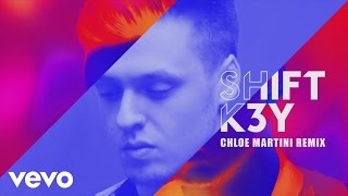 Shift K3Y - Name &amp; Number (Chloe Martini Remix) [Audio]
