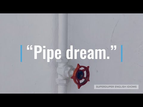 Pipe Dream Origin Etymology