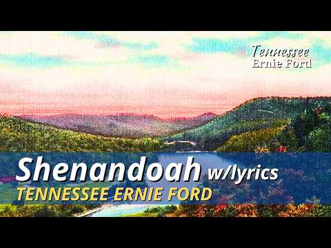 Shenandoah | Official Lyrics Video | Tennessee Ernie Ford | March 9, 1961