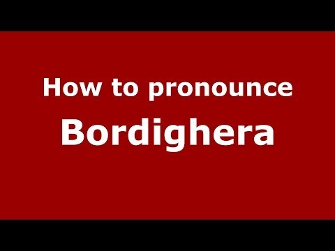 How to pronounce Bordighera (Italian/Italy) - PronounceNames.com