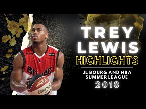 Trey Lewis Highlights  JL Bourg and NBA Summer League 2018