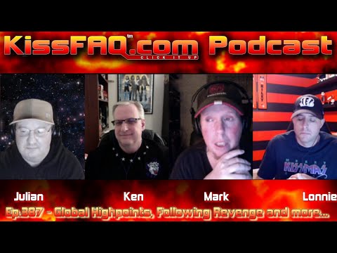 KissFAQ Podcast Ep.387 - Global Highpoints, Following Revenge and more...