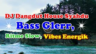 Download lagu DJ Dangdut House Syahdu – Bass Glerr, Slow Rhythm, Energetic Vibes! mp3 Download lagu DJ Dangdut House Syahdu – Bass Glerr, Slow Rhythm, Energetic Vibes! mp3
