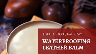 How to Make Your Own Natural Waterproofing Leather Boot Balm