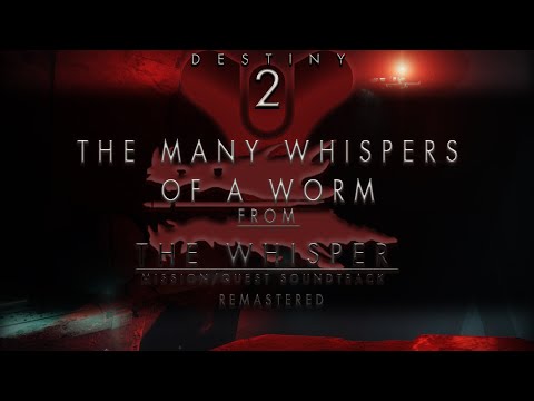 Destiny 2 OST - The Many Whispers of A Worm (Whisper of The Worm RM Mix from WOTW REMS)