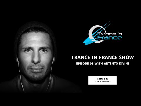 Trance In France Show Episode 93 — Artento Divini (2009)