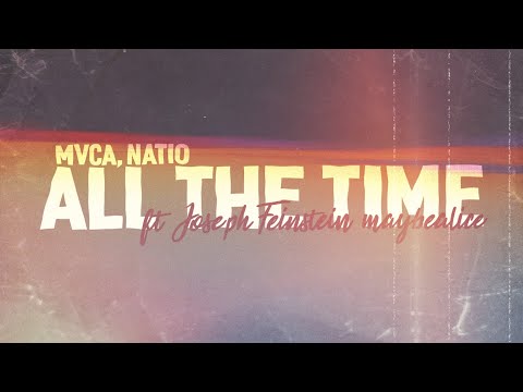 MVCA & Natio - All The Time (Lyrics) ft. Joseph Feinstein & maybealice