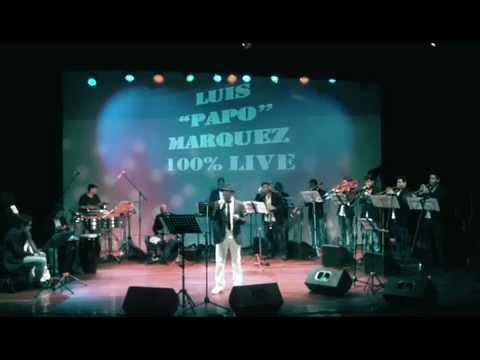 Luis Papo Marquez 100% Live in Venezuela