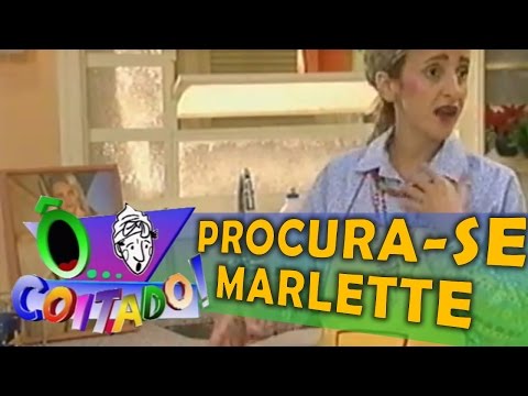 Ô COITADO - 3ª TEMPORADA - PROCURA-SE MARLETTE