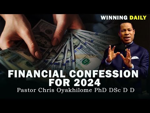 FINANCIAL CONFESSION FOR 2024 | PASTOR CHRIS OYAKHILOME