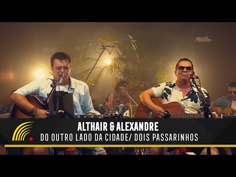 Althair & Alexandre - Do Outro Lado Da Cidade / Dois Passarinhos - Ensaio Turnê 2019