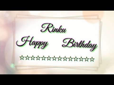 Rinku happy Birthday || Birthday video hd.