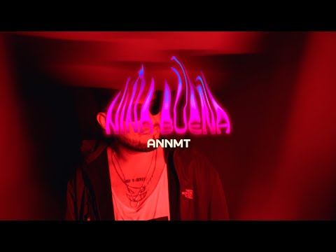 ANNMT - Niña buena (Video Oficial)