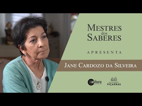 ENTREVISTA MESTRES DOS SABERES - JANE CARDOZO DA SILVEIRA