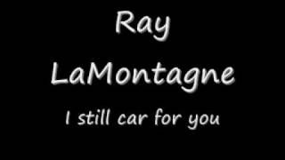 Ray LaMontagne I still care for you
