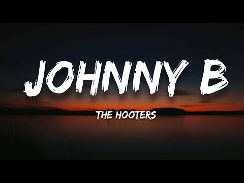 The Hooters - Johnny B (Lyrics)