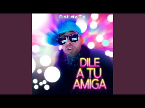 Dile a Tu Amiga