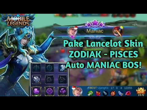 LANCELOT MANIAC!? SKIN ZODIAC PISCES MEMBAWA HOKI | 2020