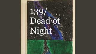 139 / Dead of Night