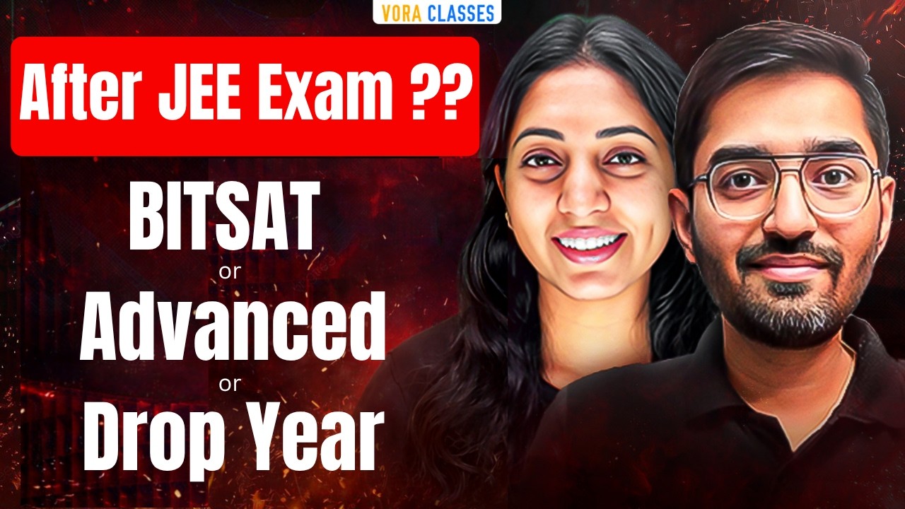Next Kispe Focus Kare? BITSAT or JEE ADVANCED or DROP YEAR