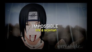 Download lagu I Am King - impossible (shontelle cover) lyrics terjemah🎶 [itachi uchiha] mp3