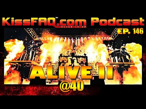 KissFAQ Podcast Ep.146 - KISS Alive II, 40 Years Strong!