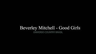 Beverley Mitchell - Good Girls
